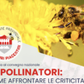 IMPOLLINATORI: COME AFFRONTARE LE CRITICITA’